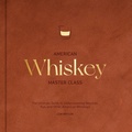 Cover: American Whiskey Master Class - Harvard Common Press