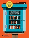 Cover: How to Build Your Very Own Little Free Library - Cool Springs Press