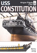 Cover: USS Constitution, 44-gun frigate, 1797 - Pen & Sword Books Ltd