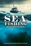 Cover: Sea Fishing Disasters - Pen & Sword Books Ltd