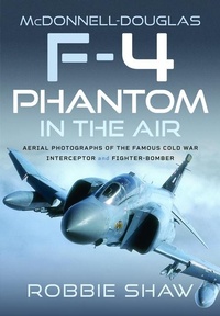 Abbildung von: McDonnell-Douglas F-4 Phantom in the Air - Pen & Sword Books Ltd