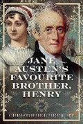 Cover: Jane Austen's Favourite Brother, Henry - Pen & Sword Books Ltd