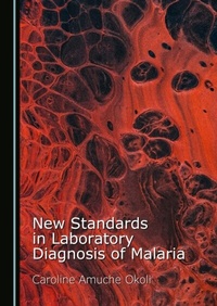 Abbildung von: New Standards in Laboratory Diagnosis of Malaria - Cambridge Scholars Publishing