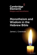 Cover: Monotheism and Wisdom in the Hebrew Bible - Cambridge University Press