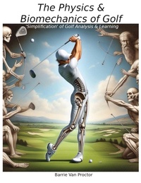 Abbildung von: The Physics and Biomechanics of Golf - Barrie Van Proctor