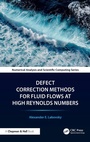Cover: Defect Correction Methods for Fluid Flows at High Reynolds Numbers - Chapman & Hall/CRC