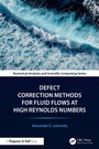 Cover: Defect Correction Methods for Fluid Flows at High Reynolds Numbers - Chapman and Hall