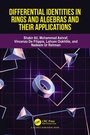 Cover: Differential Identities in Rings and Algebras and their Applications - CRC Press