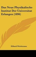 Cover: Das Neue Physikalische Institut Der Universitat Erlangen (1896) - Kessinger Publishing