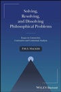 Cover: Solving, Resolving, and Dissolving Philosophical Problems - Wiley-ISTE