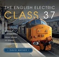 Cover: The English Electric Class 37 - Pen & Sword Transport