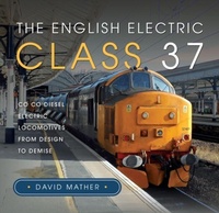 Enlarge image Cover: The English Electric Class 37 - Pen & Sword Transport