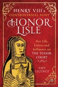 Bild: Henry VIII's Controversial Aunt, Honor Lisle - Pen & Sword History