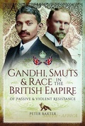 Cover: Gandhi, Smuts and Race in the British Empire - Pen & Sword History