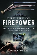 Cover: The Age of Firepower - Pen & Sword Military