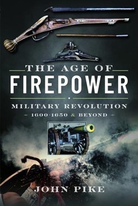 Enlarge image Cover: The Age of Firepower - Pen & Sword Military