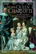 Bild: The Real Queen Charlotte - Pen & Sword History