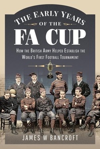 Abbildung von: The Early Years of the FA Cup - Frontline Books