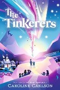 Cover: The Tinkerers - Candlewick Press,U.S.