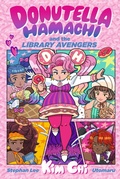 Cover: Donutella Hamachi and the Library Avengers - Candlewick Press,U.S.