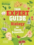 Cover: Your Expert Guide: Biology for Young Scientists - Wayland