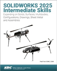 Abbildung von: SOLIDWORKS 2025 Intermediate Skills - SDC Publications