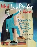 Cover: What Louis Brandeis Knows - Calkins Creek