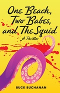 Cover: One Beach, Two Babes, and The Squid - Turner Publishing Company
