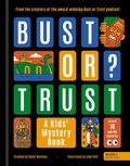 Cover: BUST OR TRUST: A Kids' Mystery Book - Words & Pictures