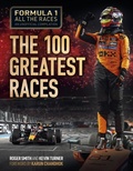 Cover: Formula 1 All the Races: the 100 Greatest Races - Veloce