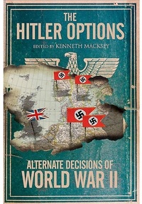 Enlarge image Cover: The Hitler Options - Greenhill Books
