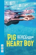 Cover: Pig Heart Boy - Nick Hern Books