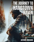 Cover: The Journey To Hangtown Haven - Explora Books