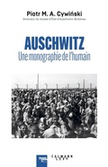 Cover: Auschwitz : une monographie de l'humain - Calmann-L&eacute;vy