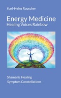 Cover: Energy Medicine: Healing Voices Rainbow - BoD - Books on Demand