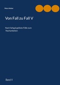 Cover: Von Fall zu Fall V - BoD - Books on Demand