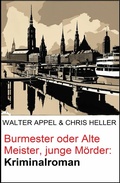 Cover: Burmester oder Alte Meister, junge M&ouml;rder: Kriminalroman - Uksak E-Books
