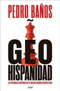 Cover: Geohispanidad: La Potencia Hispana En El Nuevo Orden Geopolitico / Geohispanicity - Editorial Planeta Mexicana S.A. de C.V.