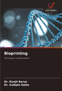 Enlarge image Cover: Bioprinting - Wydawnictwo Nasza Wiedza