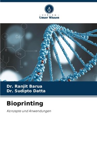 Enlarge image Cover: Bioprinting - Verlag Unser Wissen