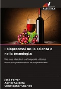 Cover: I bioprocessi nella scienza e nella tecnologia - Edizioni Sapienza