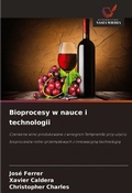 Cover: Bioprocesy w nauce i technologii - Wydawnictwo Nasza Wiedza