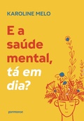 Cover: E a sa&uacute;de mental, t&aacute; em dia? - Pormenor