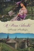 Cover: A Rosa Silvestre - Viegas Editora
