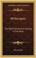 Cover: 99 Hot Spots - Kessinger Publishing