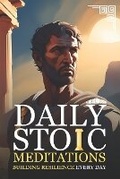 Cover: Daily Stoic Meditations: Building Resilience Every Day (Edition1) - Unknown