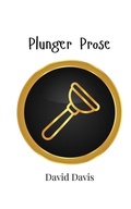 Cover: Plunger Prose - Creative Arts Management Ou