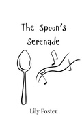Cover: The Spoon's Serenade - Creative Arts Management Ou