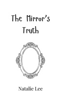 Cover: The Mirror's Truth - Creative Arts Management Ou
