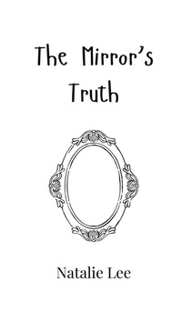 Enlarge image Cover: The Mirror's Truth - Creative Arts Management Ou